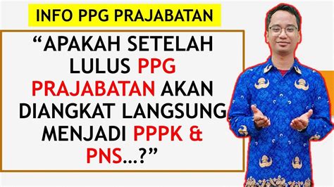 Apakah Setelah Lulus Ppg Prajabatan Langsung Diangkat Menjadi Pns Atau