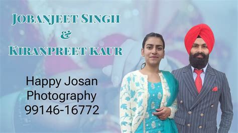 Live Jobanjeet Singh Kiranpreet Kaur Happy Josan Photography 99146