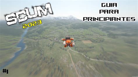 Scum Gu A B Sica Para Principiantes Tutorial En Espa Ol Youtube