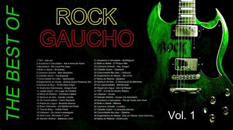 The Best Of Rock Gaucho Pt 1 Greatest Hits O Melhor Do Rock Gaucho