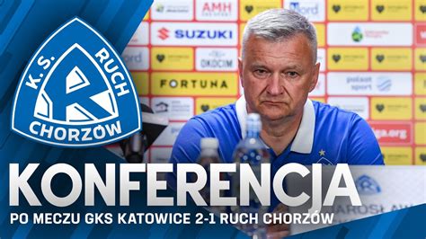 Konferencja Po Meczu Gks Katowice Ruch Chorz W Youtube