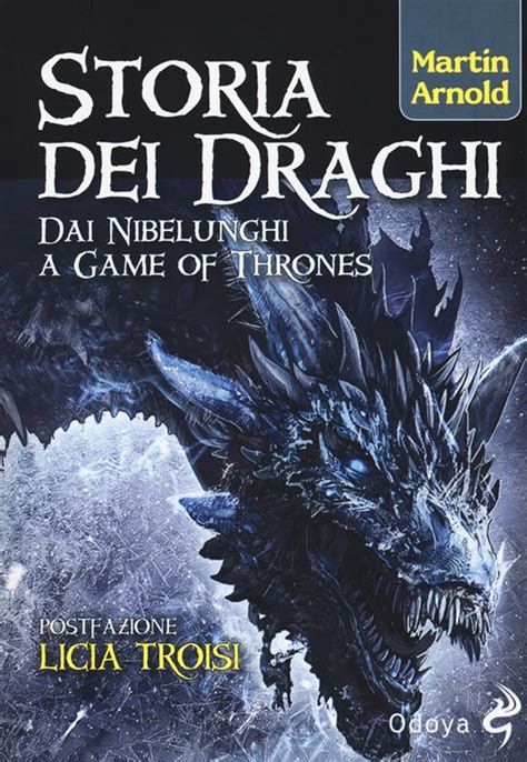 Storia Dei Draghi Dai Nibelunghi A Game Of Thrones Martin Arnold