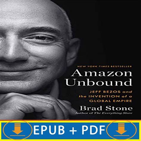 Amazon Unbound Jeff Bezos And The Invention Of A Global Empire Epub