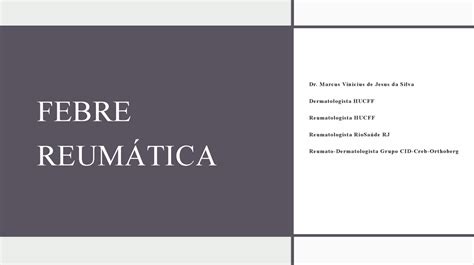 Febre reumatica Fisiopatologia diagnóstico e tratamento FEBRE