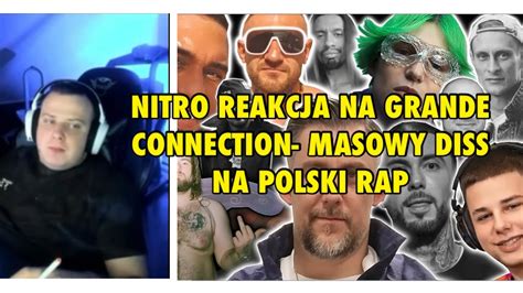 NITRO REAKCJA NA GRANDE CONNECTION MASOWY DISS NA POLSKI RAP YouTube