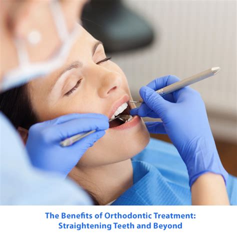 The Benefits Of Orthodontic Treatment Straightening Teeth And Beyond