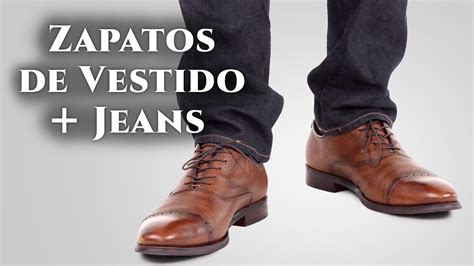 C Mo Combinar Zapatos De Vestir Con Jeans Youtube