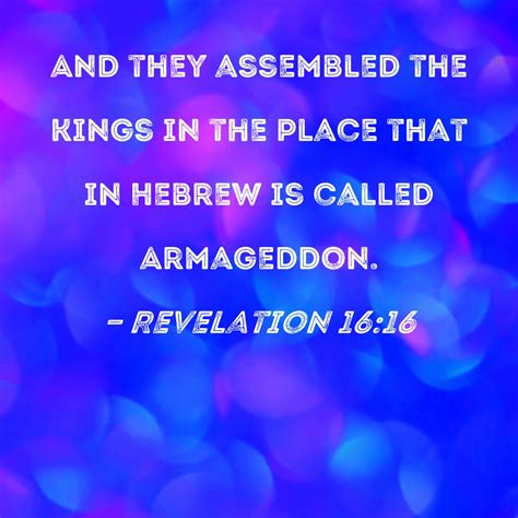 Revelation 16:16 And they assembled the kings in the place that in ...