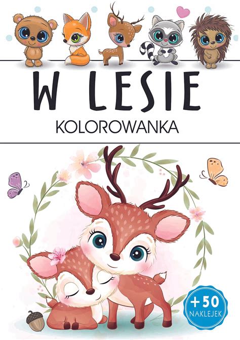 W LESIE KOLOROWANKA Z NAKLEJKAMI MALOWANKA NAKLEJKI 14662502235