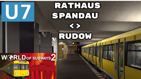 World Of Subways 2 U7 Berlin Rathaus Spandau Rudow YouTube