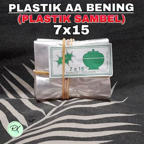 Jual PLASTIK AA BENING TIPIS 7x15 PLASTIK SAMBEL Shopee Indonesia