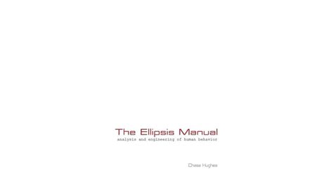 The Ellipsis Manual Analysis And Engineering Of Human Behavior By Chase Hughes