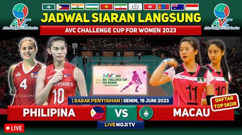 Jadwal Siaran Langsung Voli Putri Philipina Vs Macau Live Di Moji TV