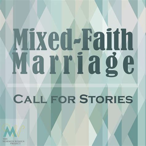 Mixed Faith Marriage Call For Stories Lds Women Project