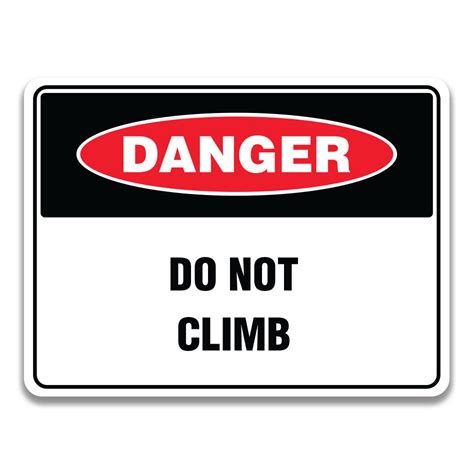 DO NOT CLIMB SIGN Safety Sign And Label