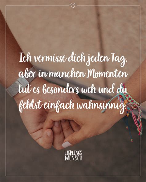 Ich Vermisse Dich Jeden Tag Aber In Manchen Momenten Tut Es Besonders