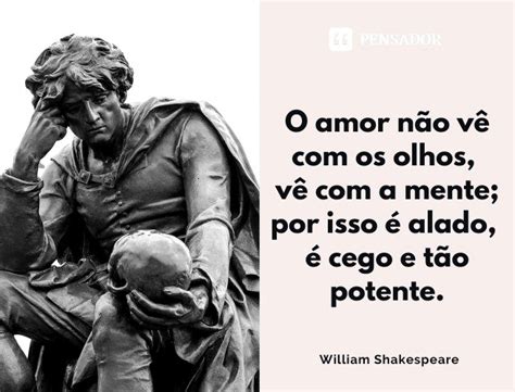 Os 25 Melhores Poemas De William Shakespeare Sobre O Amor E A Vida