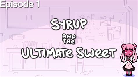 Syrup And The Ultimate Sweet Episode 1 [lets Play] Youtube