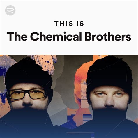 This Is The Chemical Brothers Playlist By Spotify Spotify