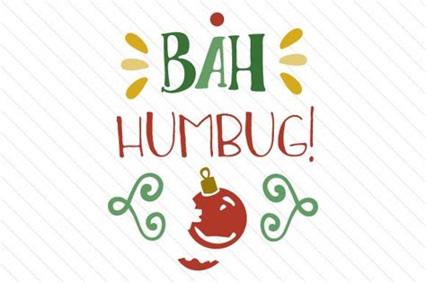 Bah Humbug Svg Cut File By Creative Fabrica Freebies · Creative Fabrica