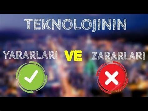 Teknolojinin Yararlar Ve Zararlar Youtube