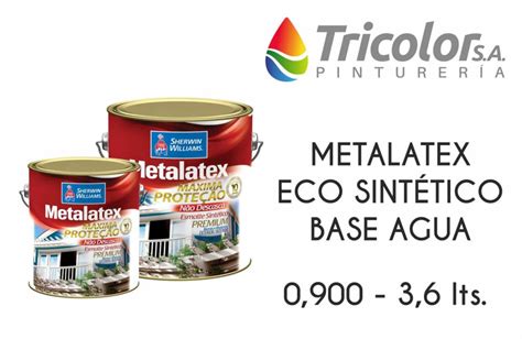 ESMALTE METALATEX ECO SINTETICO BASE AGUA SHERWIN Tricolor S A