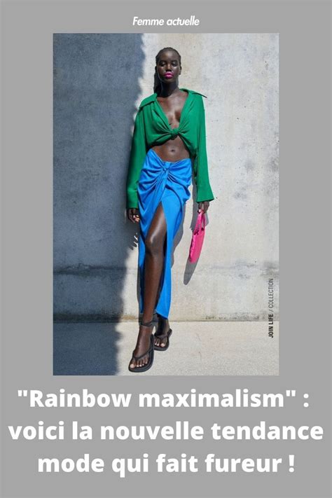 Rainbow Maximalism Voici La Nouvelle Tendance Mode Qui Fait Fureur