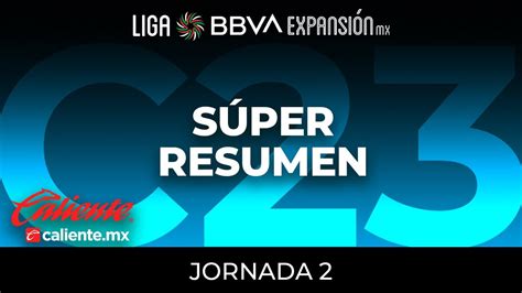 Súper Resumen Jornada 2 Clausura 2023 Liga BBVA Expansión MX