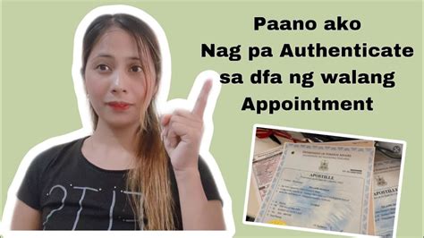 Authenticate Ng Document Sa Dfa Ng Wlang Appointment Dahil Puno Ang