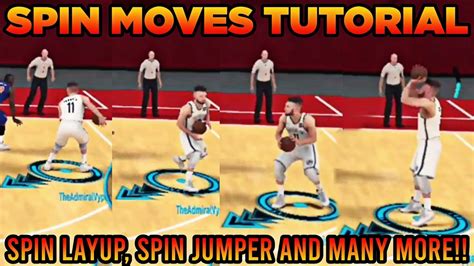 Ultimate Tutorial For All Spin Moves Spinning Layup Spinning Jumpshot And More Nba 2k