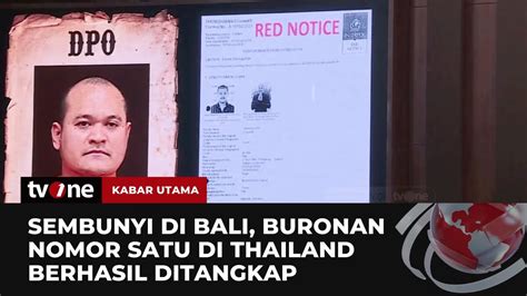 Polisi Berhasil Tangkap Buronan Nomor Thailand Di Bali Kabar Utama