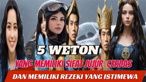 Weton Yang Mempunyai Sifat Cerdas Jujur Memiliki Rezeki Yang