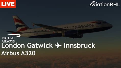 London Gatwick Innsbruck British Airways Fenix A Msfs Live