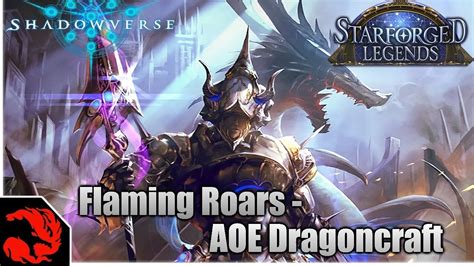 Shadowverse Flaming Roars Aoe Dragoncraft Starforged Legends Deck