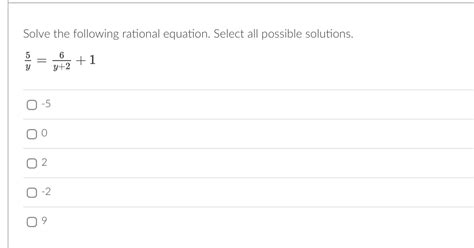 Solved Solve The Following Rational Equation Select All