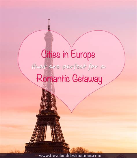 Cities in Europe that are perfect for a Romantic Getaway Romantic ...