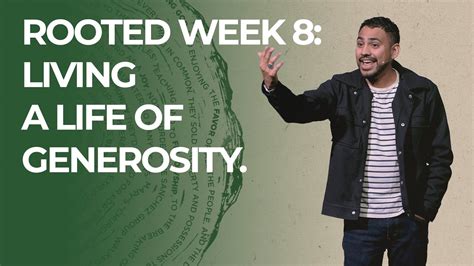 Rooted Week 8 Living A Life Of Generosity Youtube