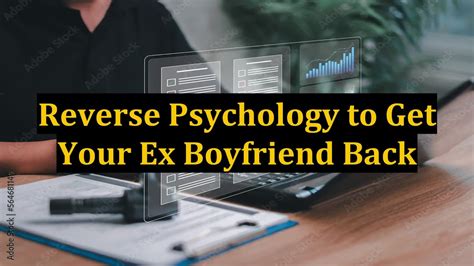 Reverse Psychology To Get Your Ex Boyfriend Back YouTube