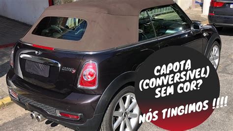 A CAPOTA DO SEU CONVERSÍVEL ESTÁ SEM COR TINGIMOS A CAPOTA DESSE MINI