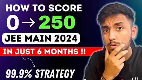 Jee Main 2024 How To Score 250 Marks If You Start Now🔥 Complete