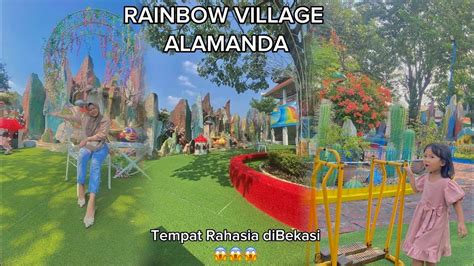 RAINBOW VILLAGE ALAMANDA Liburan Asik Di Bekasi YouTube