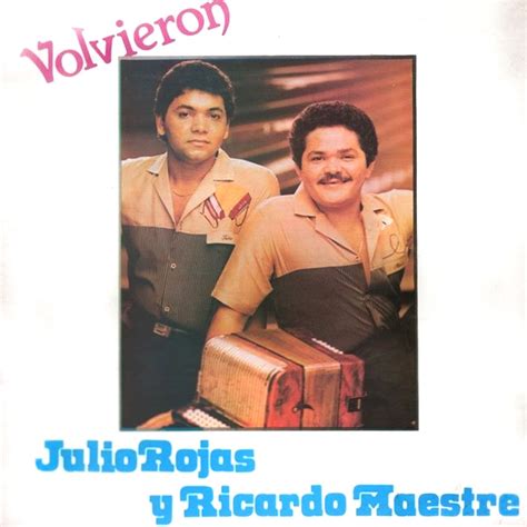 Volvieron Album By Julio Rojas Y Ricardo Maestre Apple Music