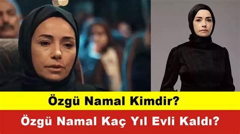 Özgü Namal Kimdir Özgü Namal Kaç Yıl Evli Kaldı Özgü Namal Eşi Neden