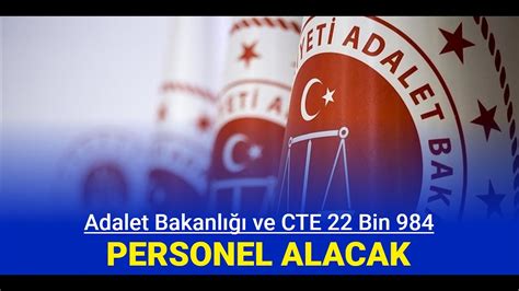 Adalet Bakanl Ve Cte Bin Personel Al M Bekleniyor Ba Vuru