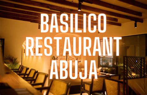 Basilico Restaurant: A Taste of Italy in Abuja - SabiAbuja