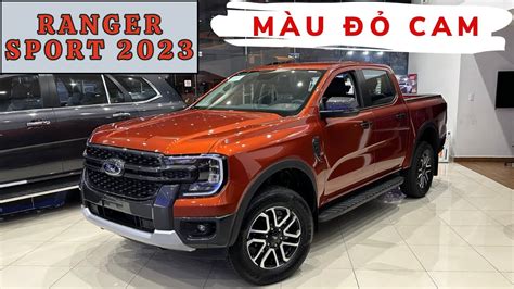 SOI CHI TIẾT FORD RANGER 2023 SPORT ĐỎ CAM NỔI BẬT VÀ CỨNG CÁP 0973