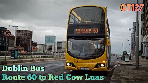 Dublin Bus Route 60 John Rogersons Qy To Red Cow Luas Full Route