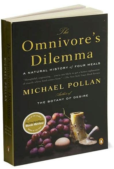 The Omnivore S Dilemma A Natural History Of Four Meals By Michael