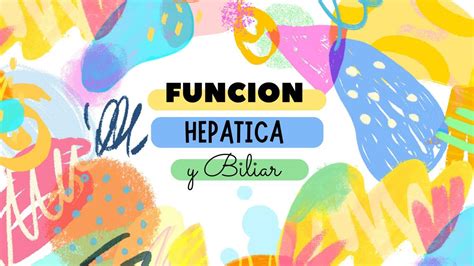 Función Hepática y Biliar Mariangel Sanchez uDocz