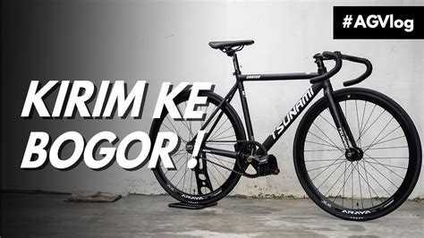 Kirim Sepeda Fixie Ke Bogor Rakit Dan Review Paket Hemat Tsunami Snm